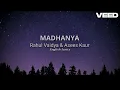 MADHANYA (Lyrics) - ENGLISH TRANSLATION - Rahul Vaidya & Disha Parmar - Asees Kaur - Lijo DJ Chetas