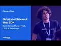 Outpayce Checkout Web SDK - Basic Setup Using HTML CSS JavaScript