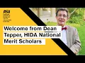 Welcome from Dean Tepper HIDA National Merit Scholars