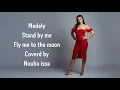 Download Lagu Medley Stand by me - Fly me to the moon covered by Nouha Issa