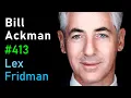 Bill Ackman Investing Financial Battles Harvard DEI X Free Speech Lex Fridman Podcast