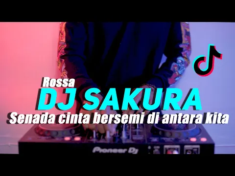 Download MP3 DJ SENADA CINTA BERSEMI DIANTARA KITA REMIX | ROSSA SAKURA VIRALL TIKTOK FULLBASS 2022