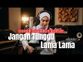Lagu JANGAN TUNGGU LAMA-LAMA – CICI PARAMIDA |  Versi Dangdut Koplo Terbaru