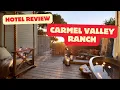 Hotel Review Carmel Valley Ranch Unbound Collection by Hyatt July 2024