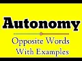 Autonomy opposite word in english Autonomy opposite in Hindi Autonomy meaning in Hindi