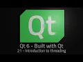 Download Lagu Qt 6 - Episode 21 - Intro to threading