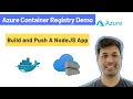 Azure Container Registry Build And Push A NodeJS App Docker Build And Push