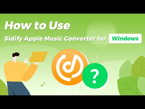 Download MP3 How to Use Sidify Apple Music Converter for Windows