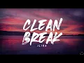 ILIRA - Clean Break (Lyrics)