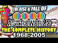 The Rise Fall of Astroworld 1968-2005 - The Complete Documentary