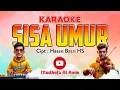 Download Lagu KARAOKE SISA UMUR QOSIDAH NADA CEWEK
