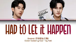desire4 seeky li u0026 ocean jiang had to let it happen lyrics color coded lyrics 