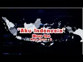 Download Lagu Lirik Lagu Minus One Aku Indonesia Nada G - Naura Lagu Pilihan FLS3N 2025 Solo Vocal