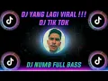 DJ NUMB TIK TOK REMIX FULL BASS
