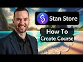 How To Create A Course On Stan Store 2026 Stan Store Course Builder
