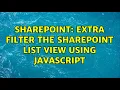 Sharepoint Extra filter the SharePoint list view using Javascript