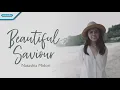 Beautiful Saviour - Natashia Midori (Official lyric video)