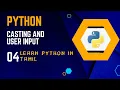 What is Casting and How to get user input in Python Explained in Tamil Number 04