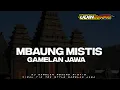 Download Lagu DJ TRAP GAMELAN MISTIS MBAUNG SLOW BASS HOREGG X GAMELAN !! DJ TERBARU 2024