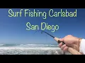 Surf Fishing Carlsbad Beach - San Diego