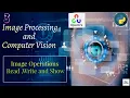 Lecture 3 - Image Read Write and Show Image Processing Image Operations OpenCV functions