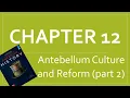 Antebellum Culture and Reform US History But Interesting Episode Part 2