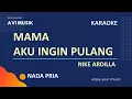Download Lagu Mama Aku Ingin Pulang - Nike Ardilla | Karaoke Nada PRIA | Avimusik