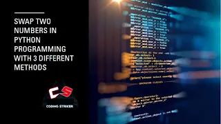Swap two Numbers in python programming with 3 Different Methods