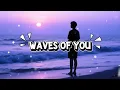 Waves of You – When Memories Keep Coming Back | Official Lyric Video | OQ Tunes