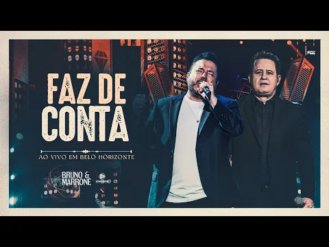 Download MP3 Bruno \u0026 Marrone - Faz De Conta (Clipe Oficial)