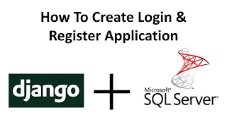 3 How to create login and application in DJANGO with MSSQL and SQLIT3