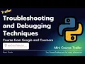 Troubleshooting and Debugging Techniques Course Trailer 2021