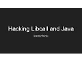 Hacking Libcall and Java