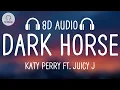 Download Lagu Katy Perry - Dark Horse (8D AUDIO) ft. Juicy J