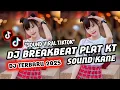 DJ PLAT KT BREAKBEAT NONSTOP TERBARU VERSION 2025 AUTO GELENG GELENG JEDAG JEDUG VIRAL TIKTOK🎵