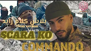 Scara Ko Commando Clean Version 