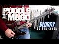 Puddle Of Mudd - Blurry (Guitar Cover)