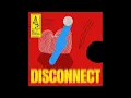 Emanuel Satie, Maga, Sean Doron, Tim Engelhardt - Disconnect (ft. Hannah Noelle)