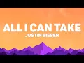 Download Lagu Justin Bieber - All I Can Take (Lyrics)