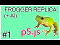 Making a Frogger Replica in p5 js AI - Part 1 Basic Program Structure