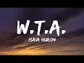 Lagu Isaia Huron - W.T.A. (Lyrics)
