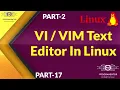 17 VI VIM Text Editor In Linux Linux VI Editor Linux VIM Editor Part-2