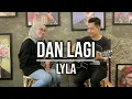 Download Lagu DAN LAGI - LYLA (LIVE SESSION ADORE CAFE) ||| INDAH YASTAMI