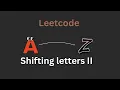 Leetcode Shifting Letters II LeetCode Solution Explained
