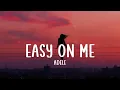 Easy On Me - Adele (Lyrics)