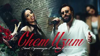 Ernest Ogannesyan & Anette Aghabekyan - Chem Uzum