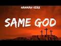 Download Lagu Hannah Kerr - Same God (Lyrics) Casting Crowns, Bethel Music, Jeremy Camp