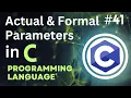 Actual and Formal Parameters in C Tutorial-41
