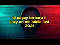 Download Lagu Dj prgoy terbaru!! Eazy on me - [Ronald 3D X Ewik] last 2021