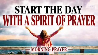 Love God With All Your Heart, Soul and Mind | A Blessed Morning Prayer